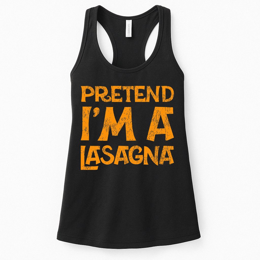 Pretend Im A Im Lasagna Pasta Halloween Costume Womens Tank Top