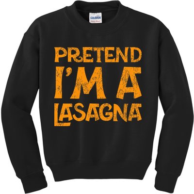 Pretend Im A Im Lasagna Pasta Halloween Costume Kids Sweatshirt