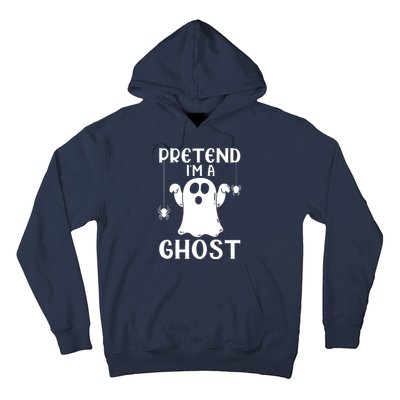 Pretend IM A Ghost Hoodie