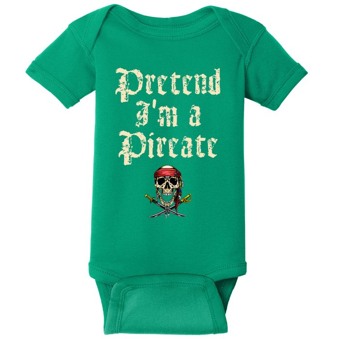 Pretend IM A Pirate Costume Party Baby Bodysuit