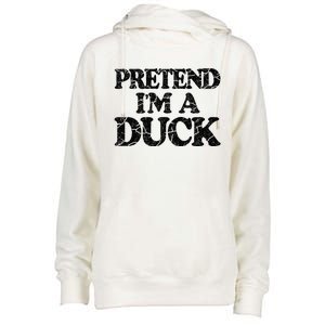 Pretend IM A Duck Diy Easy Halloween Costume Womens Funnel Neck Pullover Hood