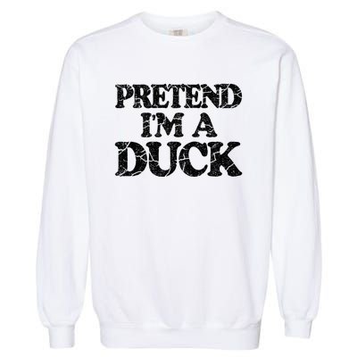 Pretend IM A Duck Diy Easy Halloween Costume Garment-Dyed Sweatshirt