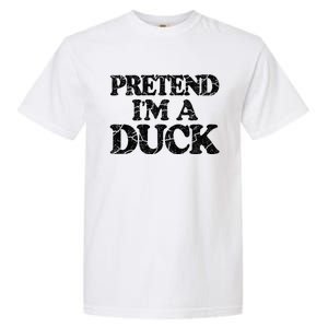 Pretend IM A Duck Diy Easy Halloween Costume Garment-Dyed Heavyweight T-Shirt