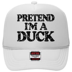 Pretend IM A Duck Diy Easy Halloween Costume High Crown Mesh Back Trucker Hat