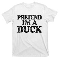 Pretend IM A Duck Diy Easy Halloween Costume T-Shirt