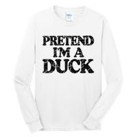 Pretend IM A Duck Diy Easy Halloween Costume Tall Long Sleeve T-Shirt