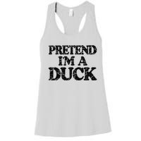 Pretend IM A Duck Diy Easy Halloween Costume Women's Racerback Tank