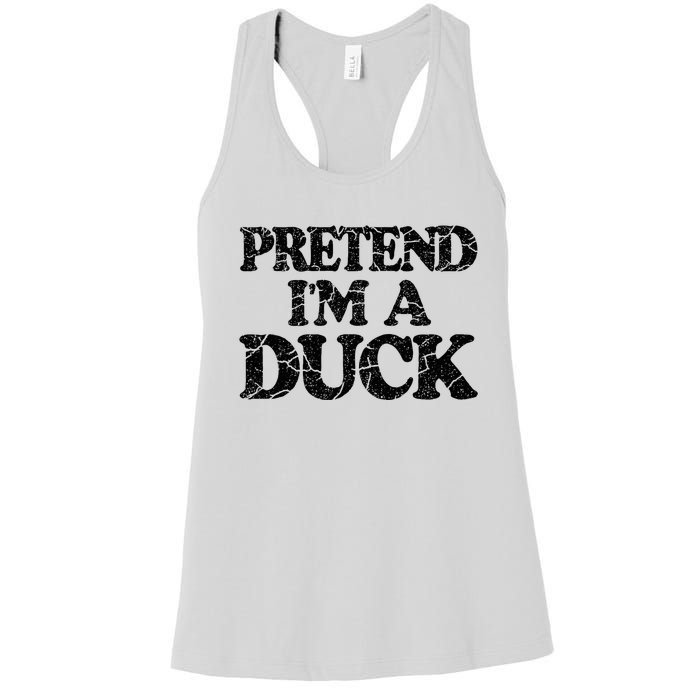 Pretend IM A Duck Diy Easy Halloween Costume Women's Racerback Tank