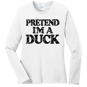 Pretend IM A Duck Diy Easy Halloween Costume Ladies Long Sleeve Shirt