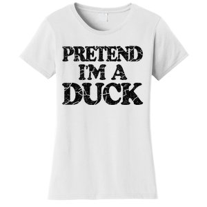 Pretend IM A Duck Diy Easy Halloween Costume Women's T-Shirt