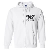 Pretend IM A Duck Diy Easy Halloween Costume Full Zip Hoodie