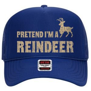 Pretend IM A Reindeer Cute Funny Christmas Holiday Costume High Crown Mesh Back Trucker Hat