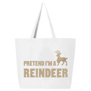 Pretend IM A Reindeer Cute Funny Christmas Holiday Costume 25L Jumbo Tote