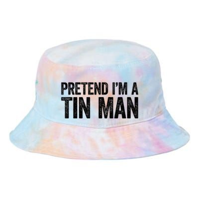 Pretend IM A Tin Man Adult Tie Dye Newport Bucket Hat