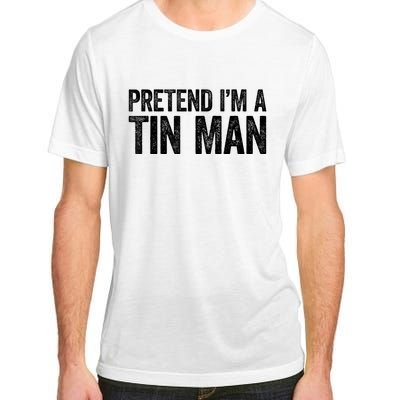 Pretend IM A Tin Man Adult Adult ChromaSoft Performance T-Shirt