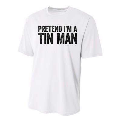 Pretend IM A Tin Man Adult Performance Sprint T-Shirt