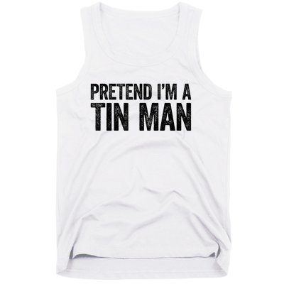 Pretend IM A Tin Man Adult Tank Top