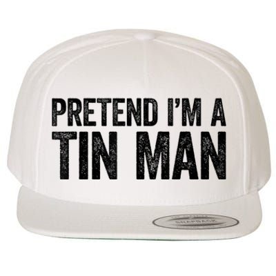 Pretend IM A Tin Man Adult Wool Snapback Cap