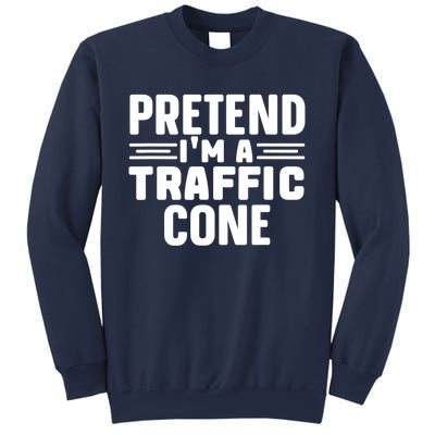 Pretend IM A Traffic Cone Funny Lazy Halloween Costume Sweatshirt