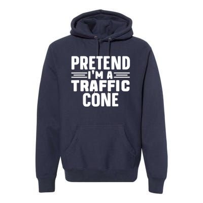 Pretend IM A Traffic Cone Funny Lazy Halloween Costume Premium Hoodie