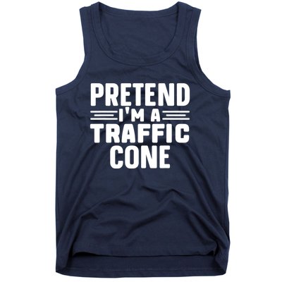 Pretend IM A Traffic Cone Funny Lazy Halloween Costume Tank Top