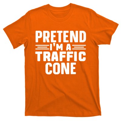 Pretend IM A Traffic Cone Funny Lazy Halloween Costume T-Shirt