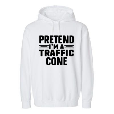 Pretend IM A Traffic Cone Funny Lazy Halloween Costume Garment-Dyed Fleece Hoodie