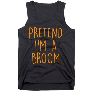 Pretend I'm A Broom Funny Easy Halloween Costume Party Tank Top