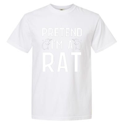 Pretend Im A Rat Costume Party Funny Halloween Rat Garment-Dyed Heavyweight T-Shirt