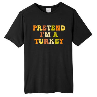 Pretend I'm A Turkey Funny Thanksgiving Party Turkey Groovy Tall Fusion ChromaSoft Performance T-Shirt