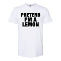 Pretend IM A Lemon Adult Costume Halloween Softstyle CVC T-Shirt