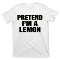 Pretend IM A Lemon Adult Costume Halloween T-Shirt