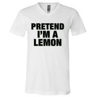 Pretend IM A Lemon Adult Costume Halloween V-Neck T-Shirt