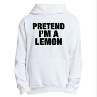 Pretend IM A Lemon Adult Costume Halloween Urban Pullover Hoodie