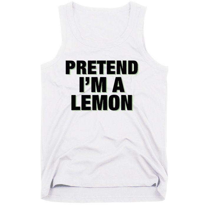 Pretend IM A Lemon Adult Costume Halloween Tank Top