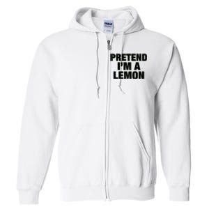 Pretend IM A Lemon Adult Costume Halloween Full Zip Hoodie