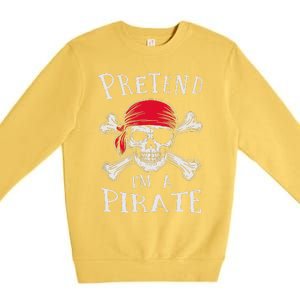 Pretend IM A Pirate Funny Lazy Halloween Matching Costume Gift Premium Crewneck Sweatshirt