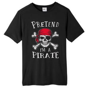 Pretend IM A Pirate Funny Lazy Halloween Matching Costume Gift Tall Fusion ChromaSoft Performance T-Shirt