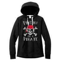 Pretend IM A Pirate Funny Lazy Halloween Matching Costume Gift Women's Fleece Hoodie