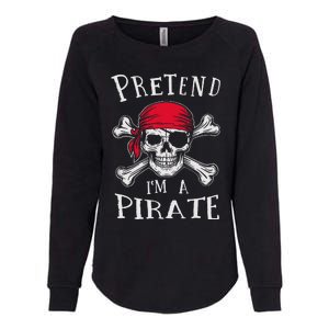 Pretend IM A Pirate Funny Lazy Halloween Matching Costume Gift Womens California Wash Sweatshirt