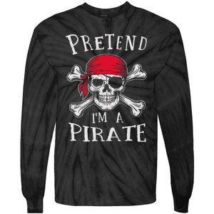 Pretend IM A Pirate Funny Lazy Halloween Matching Costume Gift Tie-Dye Long Sleeve Shirt