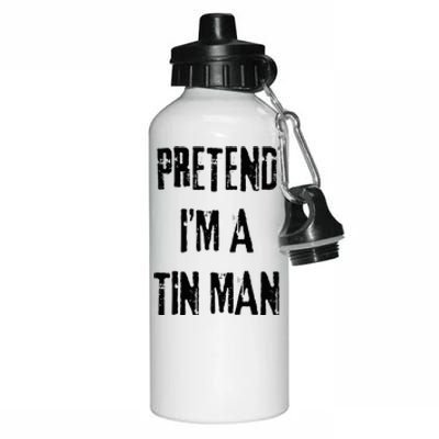 Pretend I'm A Tin Man Halloween Last Minute Costume Party Aluminum Water Bottle