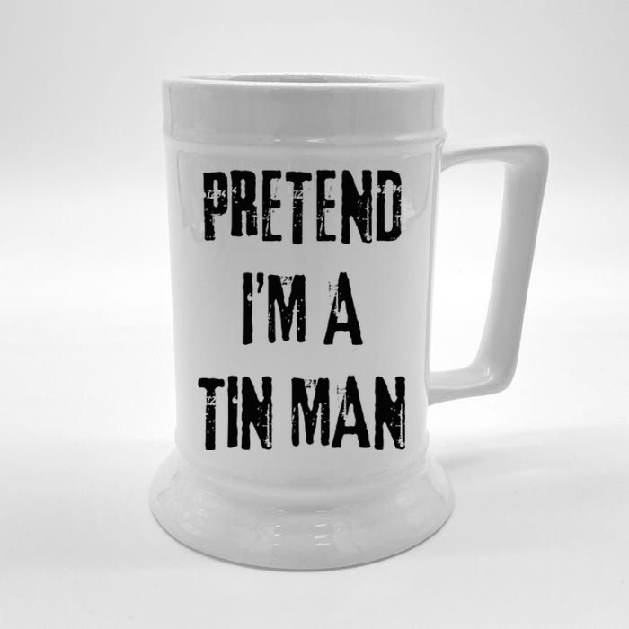 Pretend I'm A Tin Man Halloween Last Minute Costume Party Beer Stein