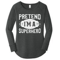 Pretend IM A Superhero Matching Costume Halloween Party Women's Perfect Tri Tunic Long Sleeve Shirt