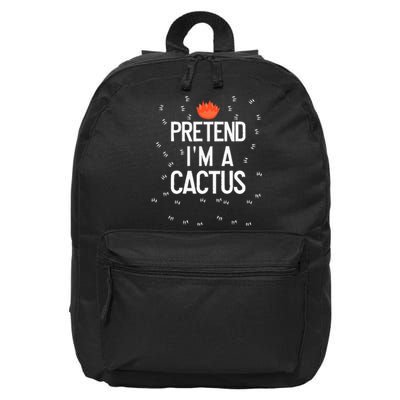 Pretend IM A Cactus Funny Halloween Lazy Last Minute Gift 16 in Basic Backpack