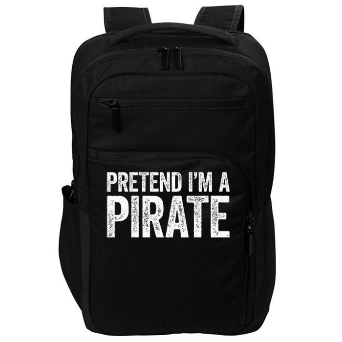 Pretend IM A Pirate Matching Costume Impact Tech Backpack