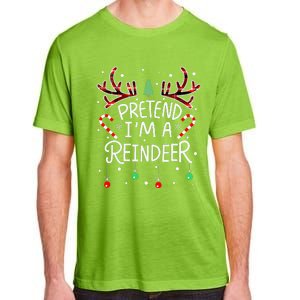 Pretend im a Reindeer  Easy Christmas Costume Adult ChromaSoft Performance T-Shirt