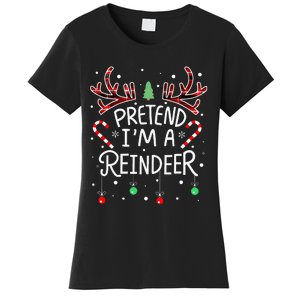 Pretend im a Reindeer  Easy Christmas Costume Women's T-Shirt