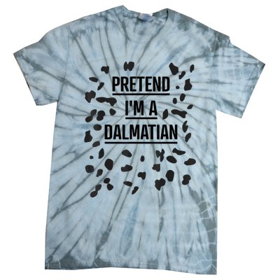 Pretend Im A Dalmatian Funny Lazy Halloween Costume Tie-Dye T-Shirt