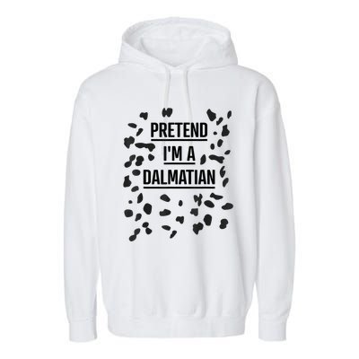 Pretend Im A Dalmatian Funny Lazy Halloween Costume Garment-Dyed Fleece Hoodie